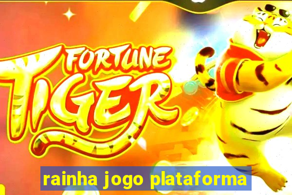 rainha jogo plataforma